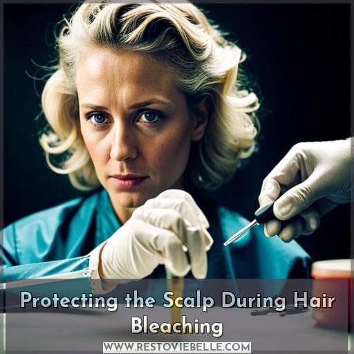 Protecting the Scalp During Hair Bleaching