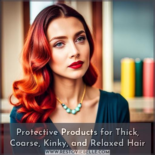 Protective Products for Thick, Coarse, Kinky, and Relaxed Hair