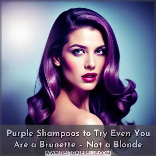 Purple Shampoos to Try Even You Are a Brunette – Not a Blonde