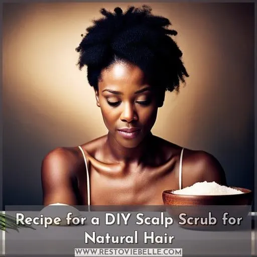 Recipe for a DIY Scalp Scrub for Natural Hair