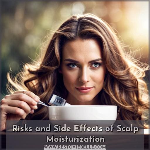 Risks and Side Effects of Scalp Moisturization