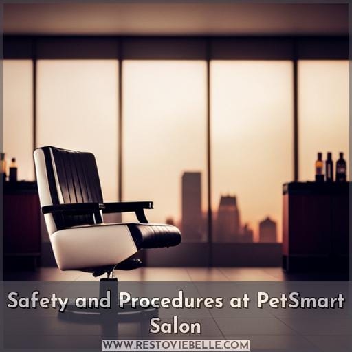 Safety and Procedures at PetSmart Salon