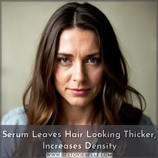 Serum Leaves Hair Looking Thicker, Increases Density