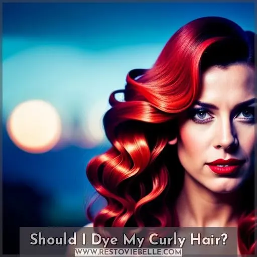 Should I Dye My Curly Hair