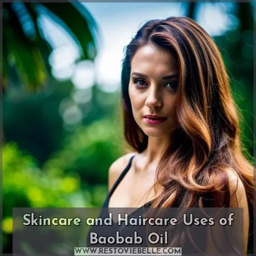 Skincare and Haircare Uses of Baobab Oil