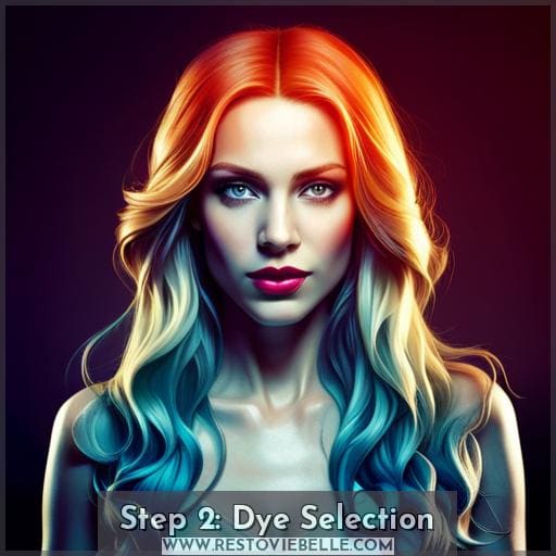Step 2: Dye Selection