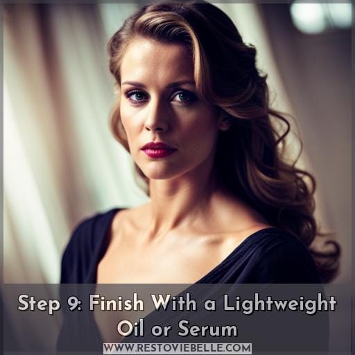 Step 9: Finish With a Lightweight Oil or Serum