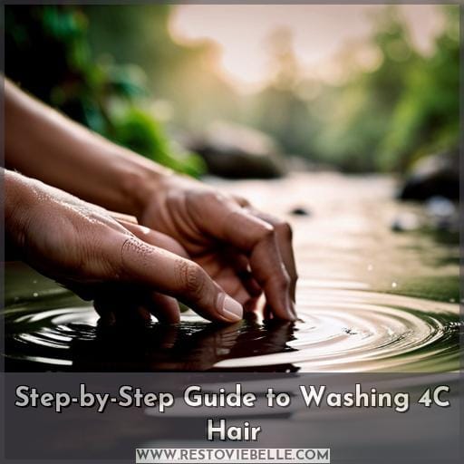 Step-by-Step Guide to Washing 4C Hair