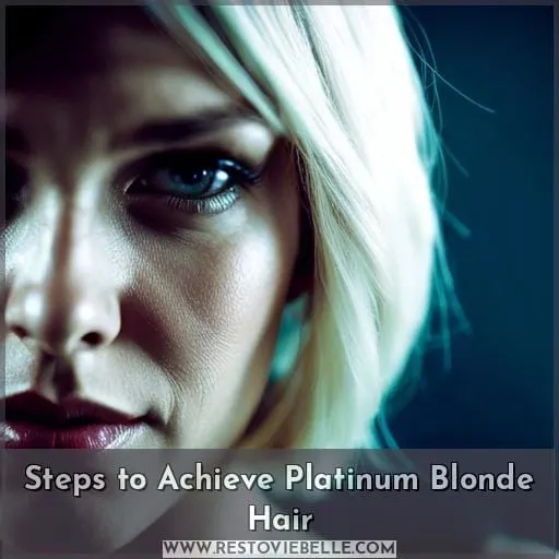 Steps to Achieve Platinum Blonde Hair