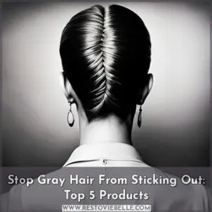stop grey hair from sticking out