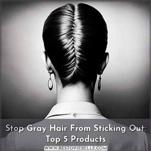 stop grey hair from sticking out