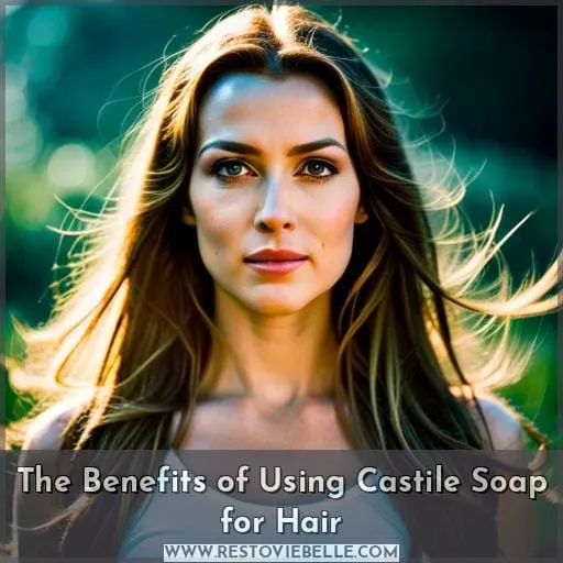 The Benefits of Using Castile Soap for Hair