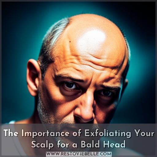 The Importance of Exfoliating Your Scalp for a Bald Head