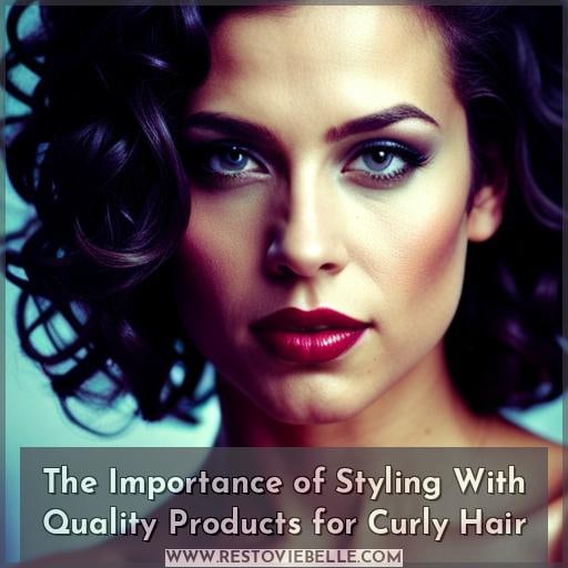 The Importance of Styling With Quality Products for Curly Hair