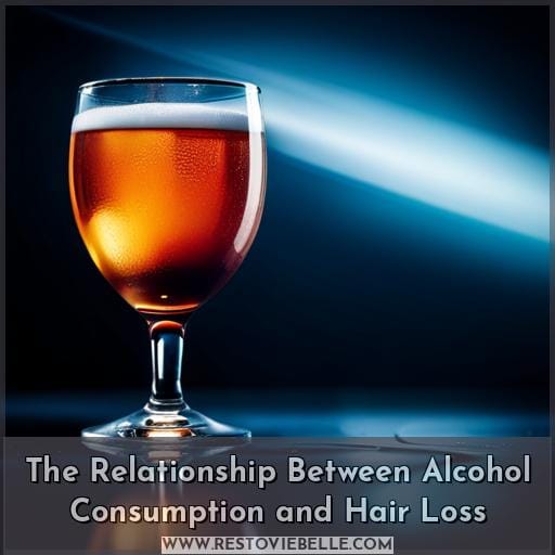 The Relationship Between Alcohol Consumption and Hair Loss
