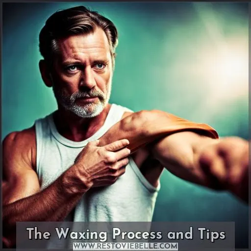 The Waxing Process and Tips