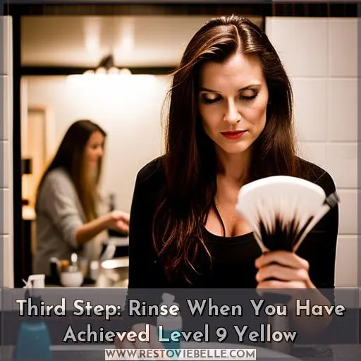 Third Step: Rinse When You Have Achieved Level 9 Yellow