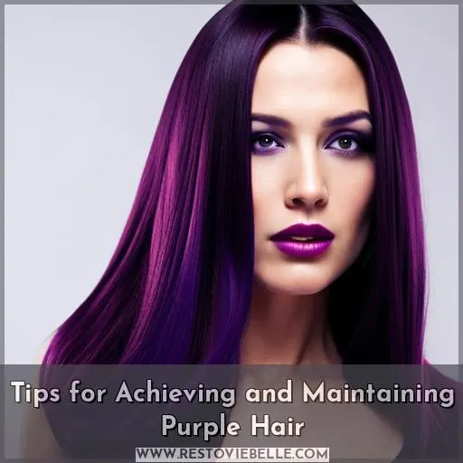 Tips for Achieving and Maintaining Purple Hair