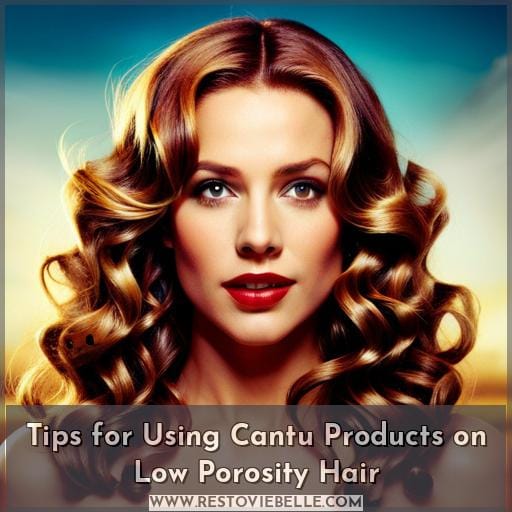 Tips for Using Cantu Products on Low Porosity Hair