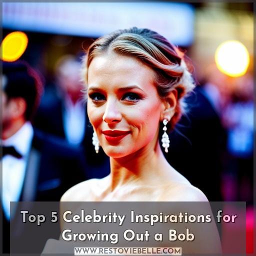 Top 5 Celebrity Inspirations for Growing Out a Bob