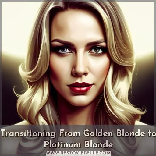 Transitioning From Golden Blonde to Platinum Blonde