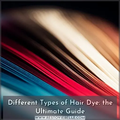 types of hair colours the ultimate hair dye guide