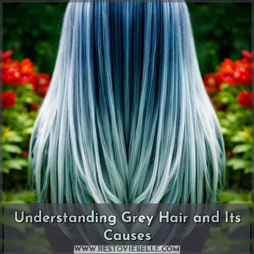 Understanding Grey Hair and Its Causes