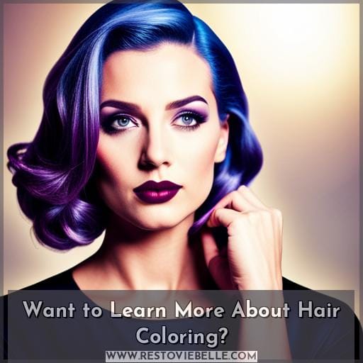Want to Learn More About Hair Coloring