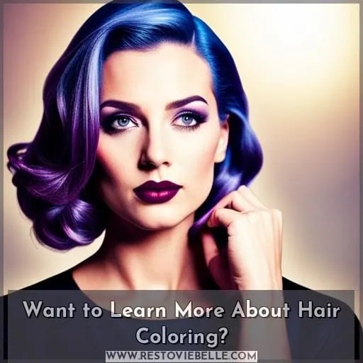 Want to Learn More About Hair Coloring