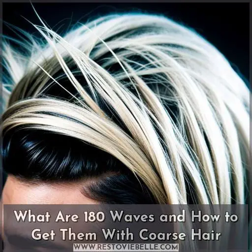 What Are 180 Waves and How to Get Them With Coarse Hair