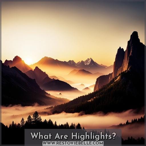What Are Highlights What Are Highlights