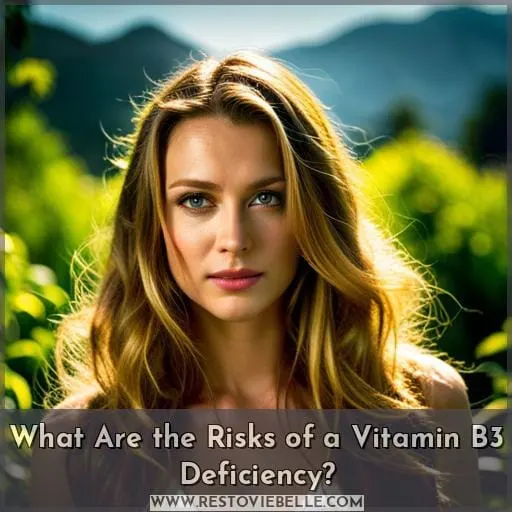 What Are the Risks of a Vitamin B3 Deficiency