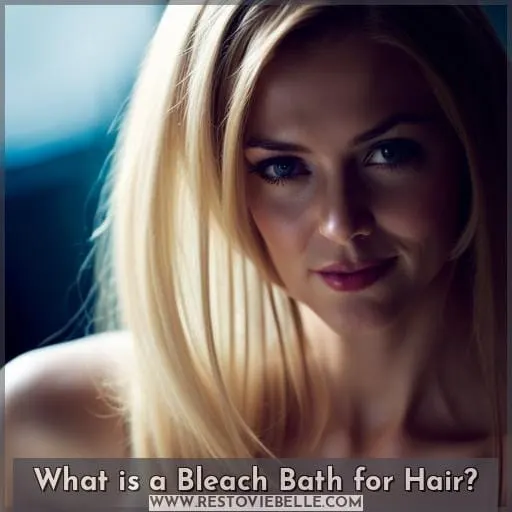 What is a Bleach Bath for Hair