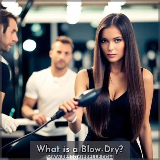 What is a Blow-Dry