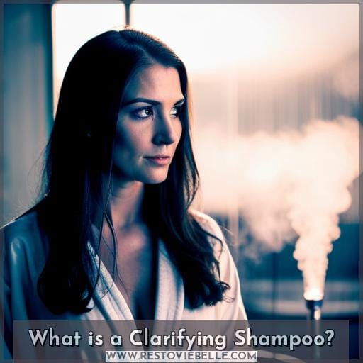 What is a Clarifying Shampoo