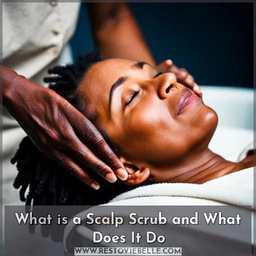 What is a Scalp Scrub and What Does It Do