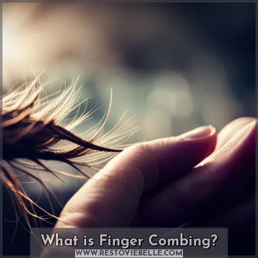 What is Finger Combing