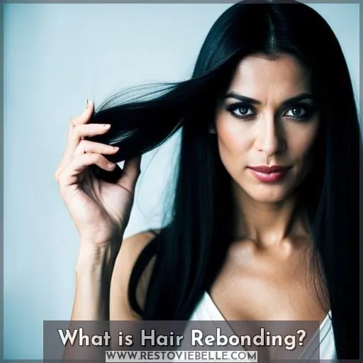 What is Hair Rebonding