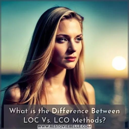 What is the Difference Between LOC Vs. LCO Methods