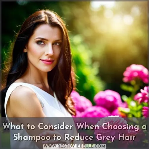 What to Consider When Choosing a Shampoo to Reduce Grey Hair
