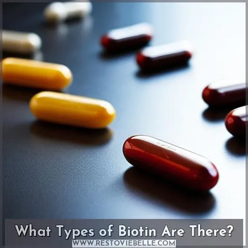 What Types of Biotin Are There