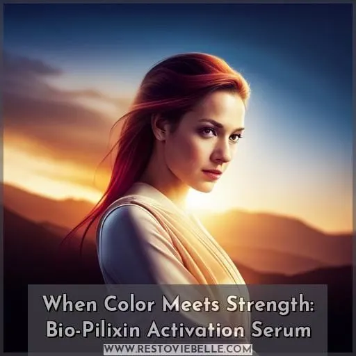 When Color Meets Strength: Bio-Pilixin Activation Serum