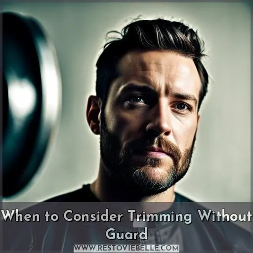 When to Consider Trimming Without Guard