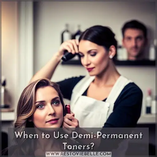 When to Use Demi-Permanent Toners