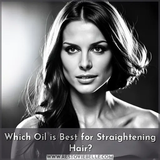 Which Oil is Best for Straightening Hair