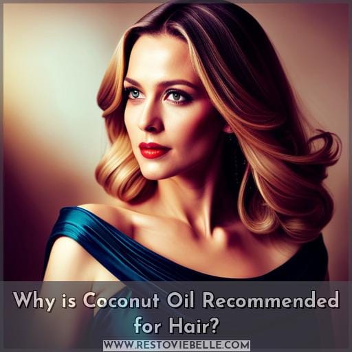 Why is Coconut Oil Recommended for Hair