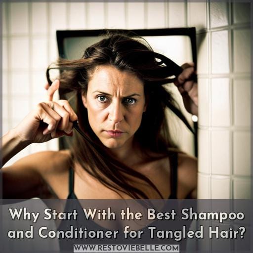 Why Start With the Best Shampoo and Conditioner for Tangled Hair