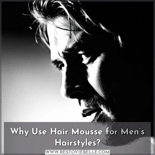Why Use Hair Mousse for Men’s Hairstyles