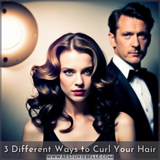 3 Different Ways to Curl Your Hair