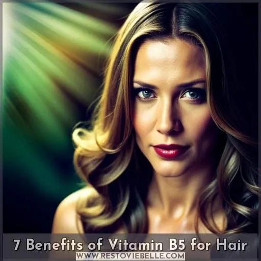 7 Benefits of Vitamin B5 for Hair